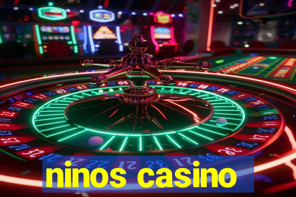 ninos casino